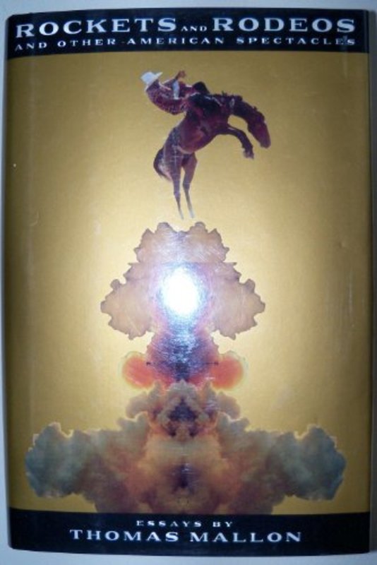 Book cover for "Rockets and Rodeos and Other American Spectacles" by Thomas Mallon
