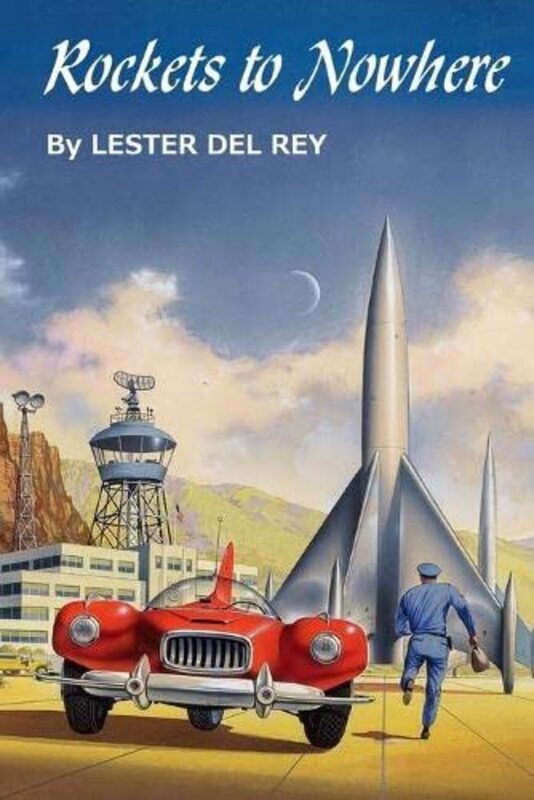 Book cover for "Rockets to Nowhere" by Lester Del Rey