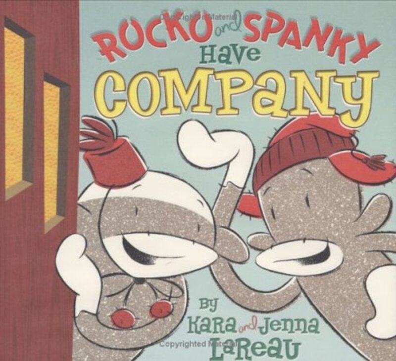 Book cover for "Rocko and Spanky Have Company" by Kara Lareau