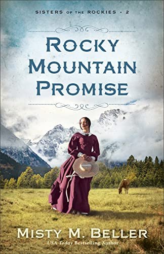 Book cover for "Rocky Mountain Promise" by Misty M Beller