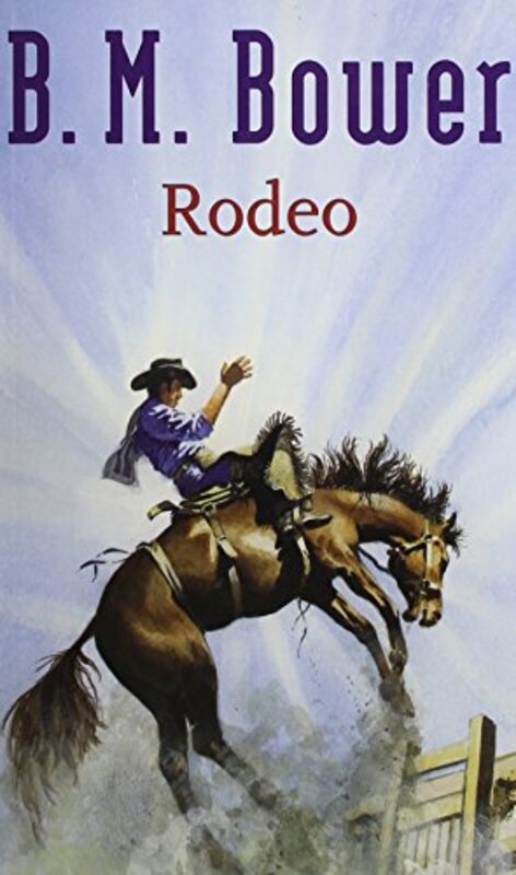 Book cover for "Rodeo" by BM Bower
