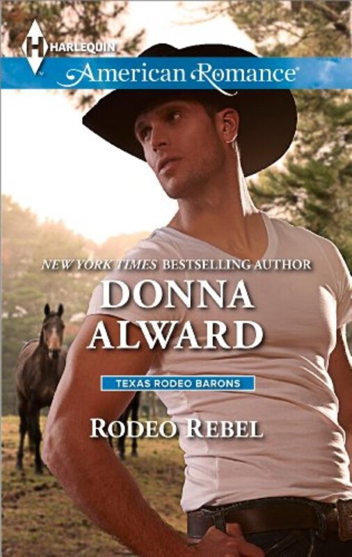 Book cover for "Rodeo Rebel" by Donna Alward