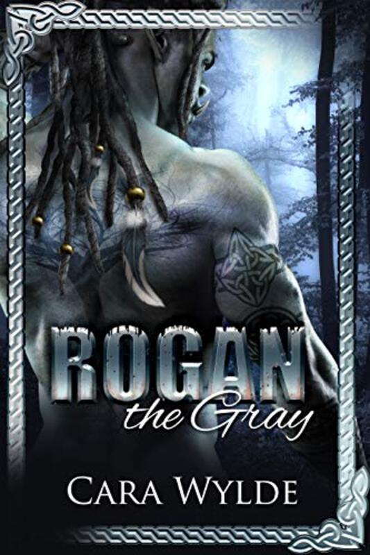 Book cover for "Rogan the Gray" by Cara Wylde