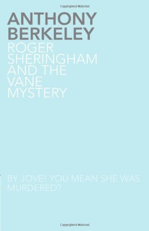 Book cover for "Roger Sheringham and the Vane Mystery" by Anthony Berkeley