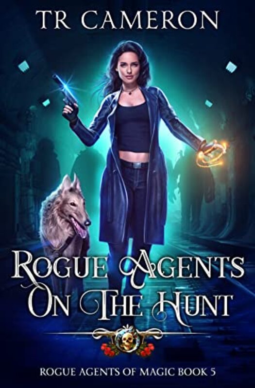 Book cover for "Rogue Agents on the Hunt" by Michael Anderle