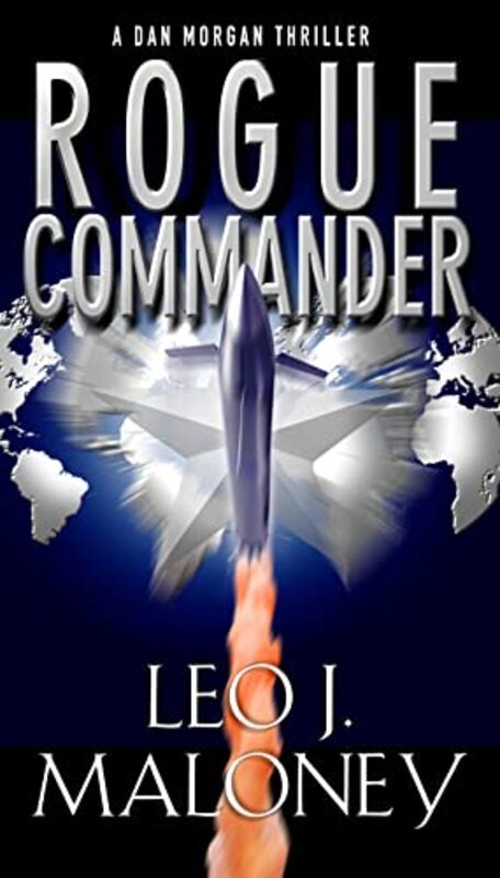 Book cover for "Rogue Commander" by Leo J Maloney