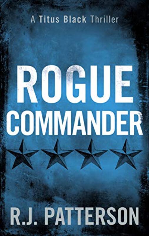 Book cover for "Rogue Commander" by Jack Patterson