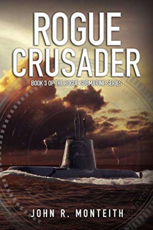 Book cover for "Rogue Crusader" by John R Monteith