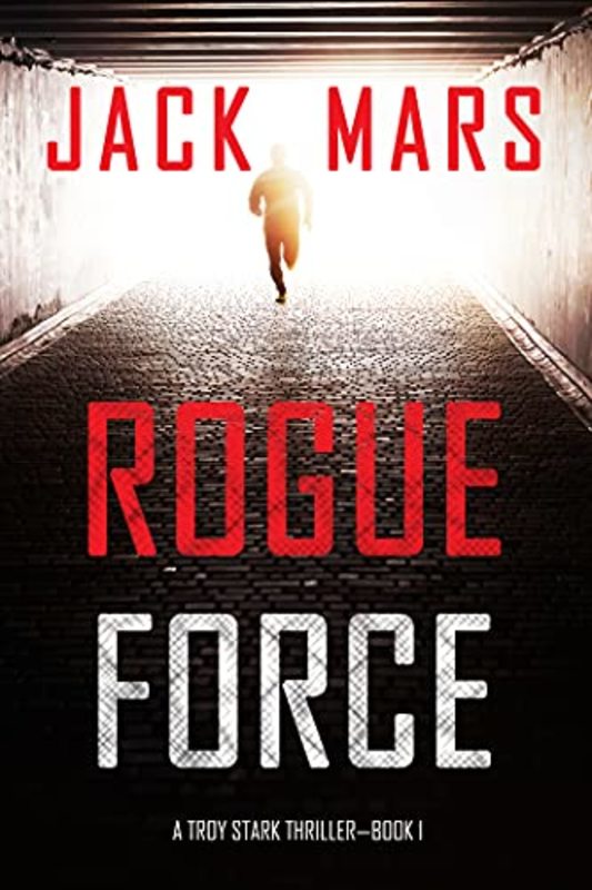 Book cover for "Rogue Force" by Jack Mars