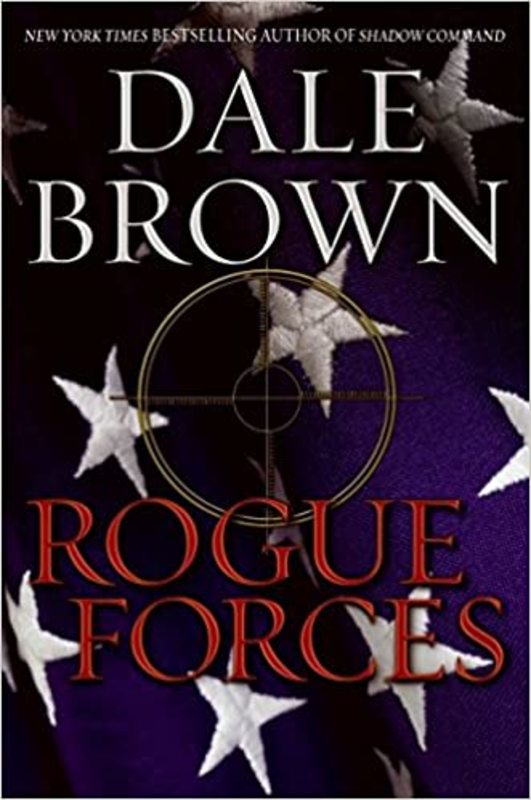 Book cover for "Rogue Forces" by Dale Brown