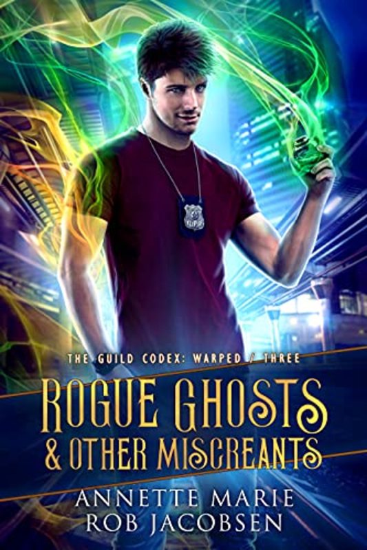 Book cover for "Rogue Ghosts & Other Miscreants" by Annette Marie