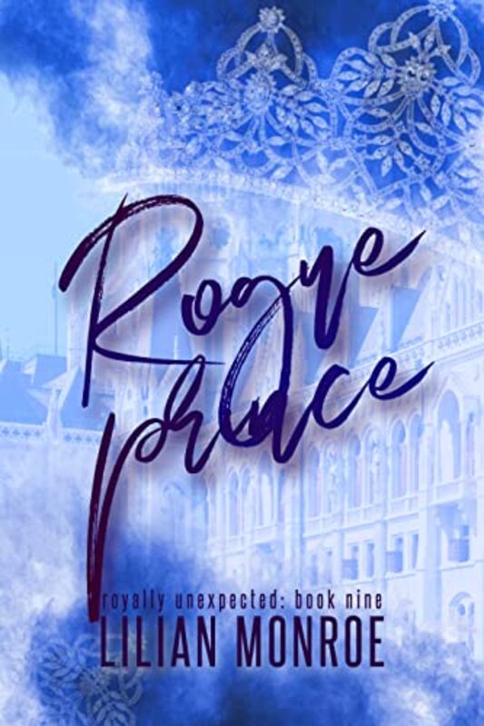 Book cover for "Rogue Prince" by Lilian Monroe