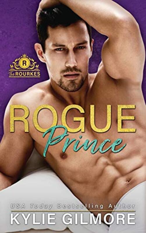 Book cover for "Rogue Prince" by Kylie Gilmore