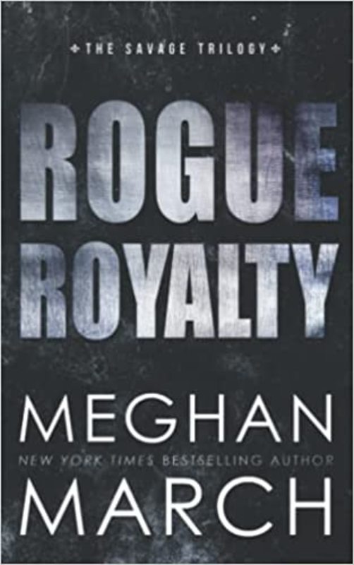 Book cover for "Rogue Royalty" by Meghan March