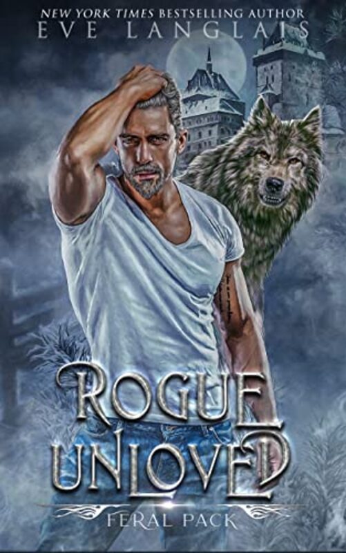 Book cover for "Rogue Unloved" by Eve Langlais