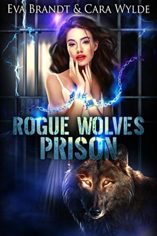 Book cover for "Rogue Wolves Prison" by Cara Wylde