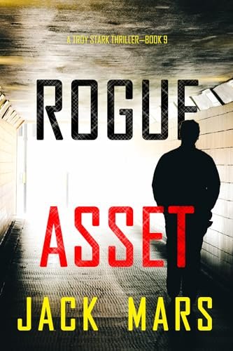 Book cover for "Rogue Asset" by Jack Mars