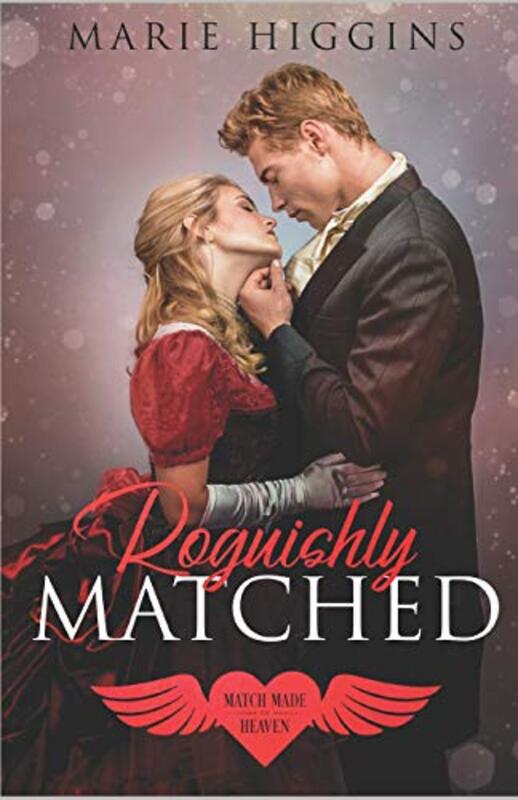 Book cover for "Roguishly Matched" by Marie Higgins
