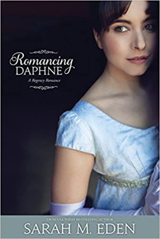 Book cover for "Romancing Daphne" by Sarah M Eden