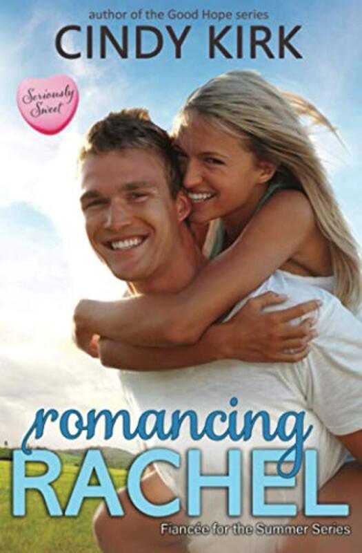Book cover for "Romancing Rachel" by Cindy Kirk