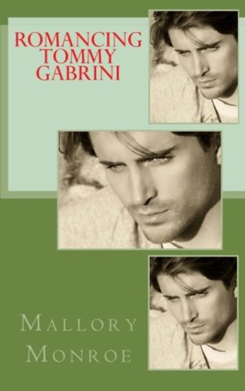 Book cover for "Romancing Tommy Gabrini" by Mallory Monroe