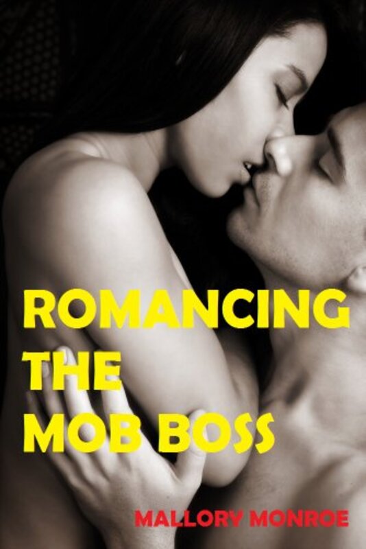 Book cover for "Romancing the Mob Boss" by Mallory Monroe