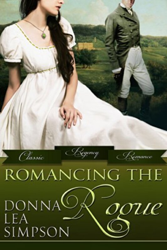 Book cover for "Romancing the Rogue" by Donna Lea Simpson