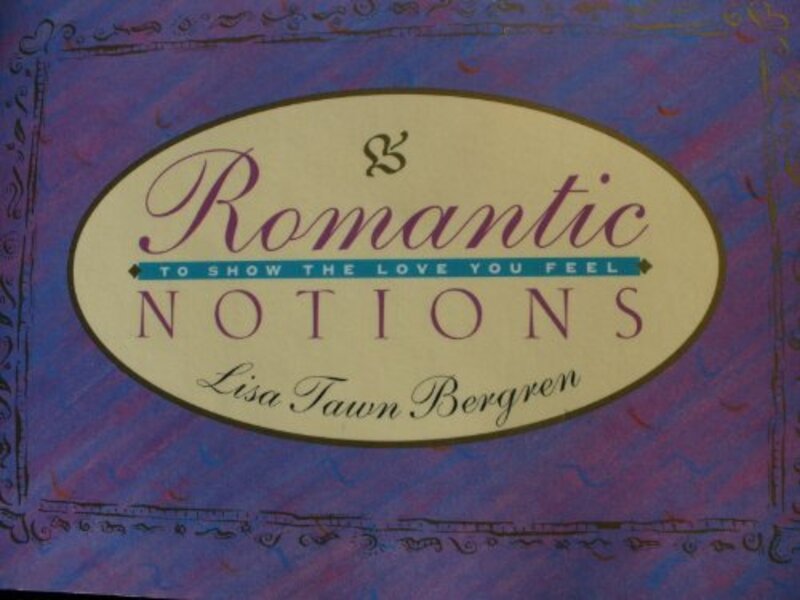 Book cover for "Romantic Notions" by Lisa T Bergren