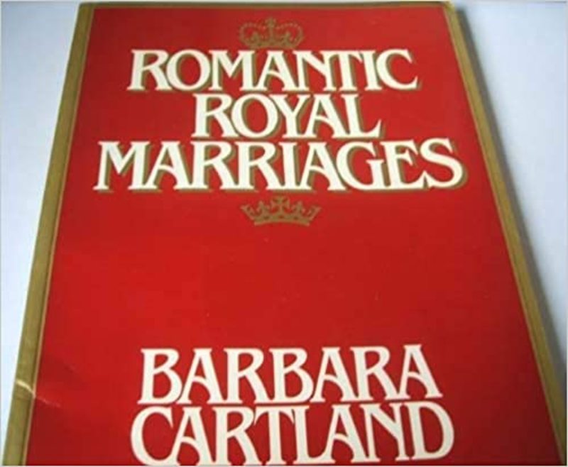 Book cover for "Romantic Royal Marriages" by Barbara Cartland