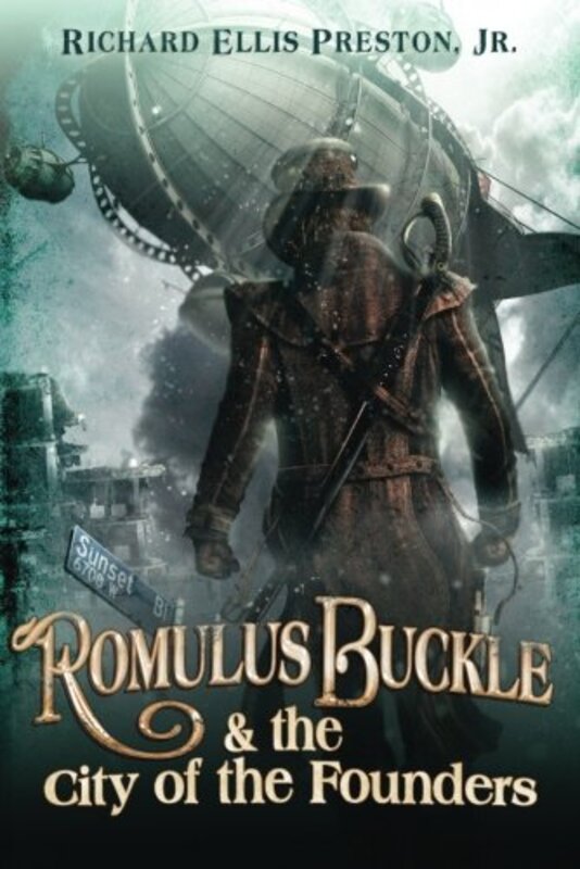 Book cover for "Romulus Buckle and the City of the Founders" by Richard Ellis Preston Jr