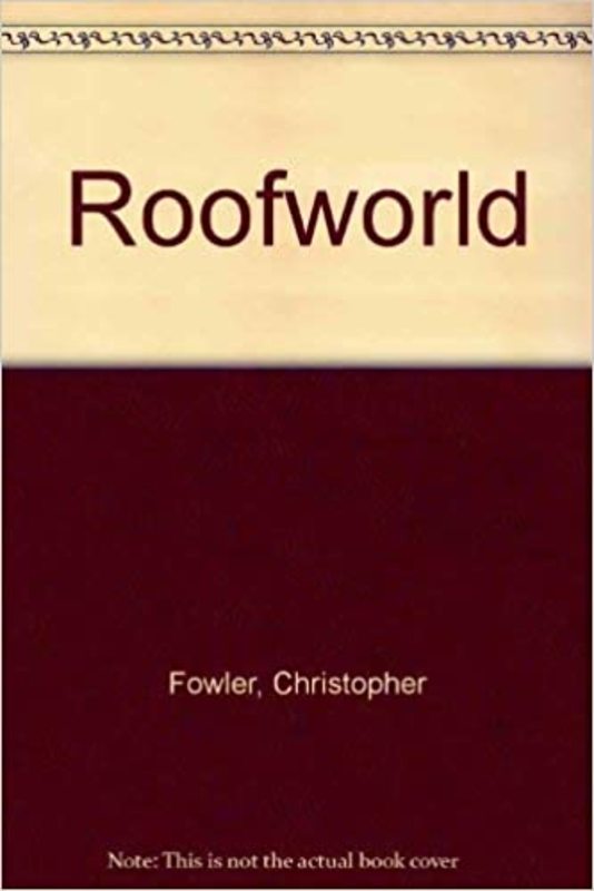 Book cover for "Roofworld" by Christopher Fowler