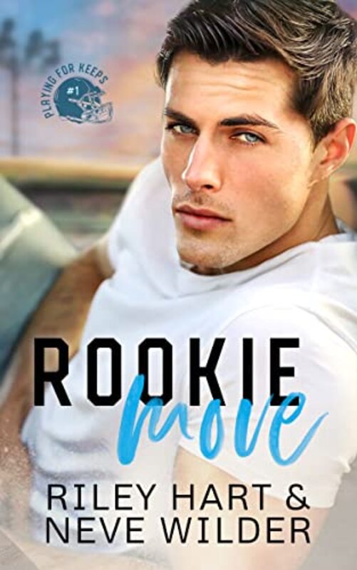 Book cover for "Rookie Move" by Riley Hart