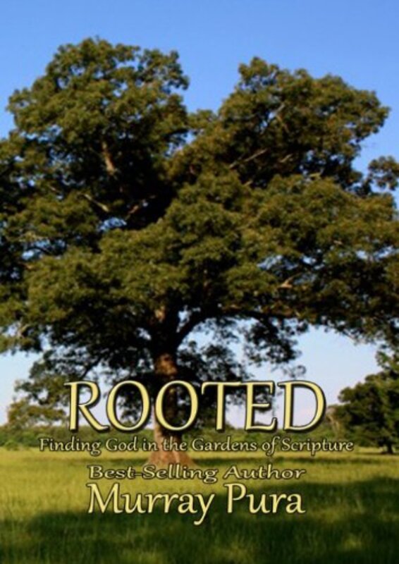 Book cover for "Rooted" by Murray Pura
