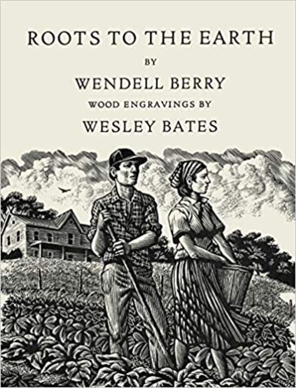 Book cover for "Roots to the Earth" by Wendell Berry