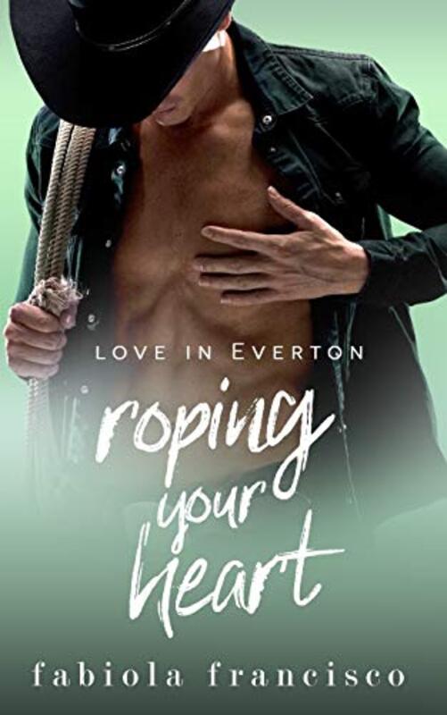 Book cover for "Roping Your Heart" by Fabiola Francisco