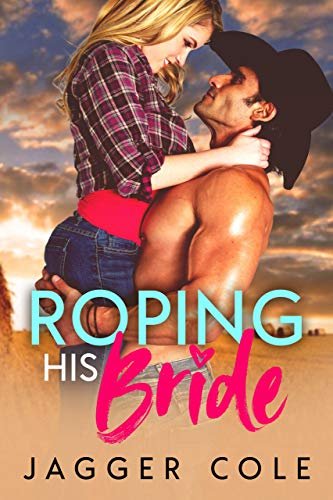 Book cover for "Roping His Bride" by Jagger Cole