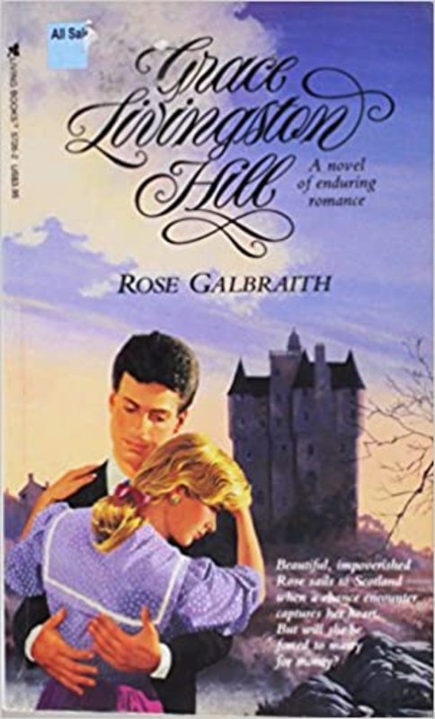 Book cover for "Rose Galbraith" by Grace Livingston Hill