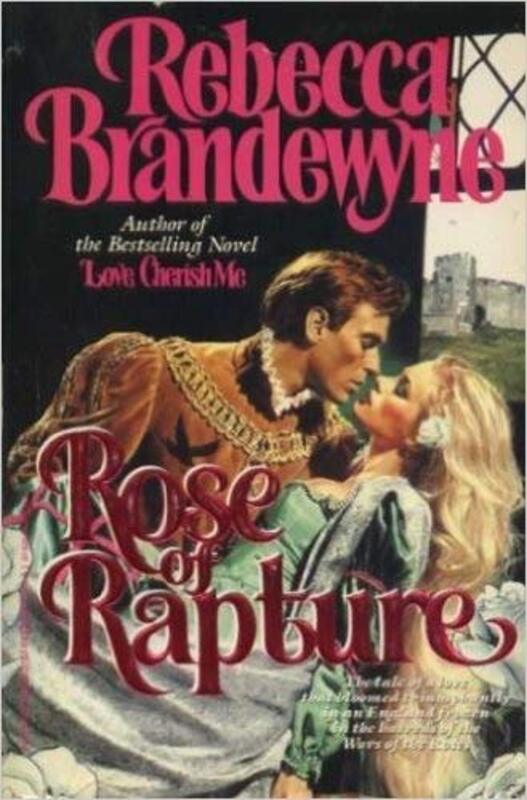 Book cover for "Rose Of Rapture" by Rebecca Brandewyne