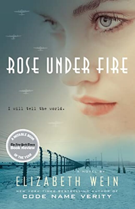 Book cover for "Rose Under Fire" by Elizabeth Wein
