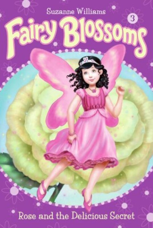 Book cover for "Rose and the Delicious Secret" by Suzanne Williams
