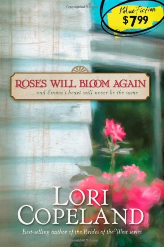 Book cover for "Roses Will Bloom Again" by Lori Copeland