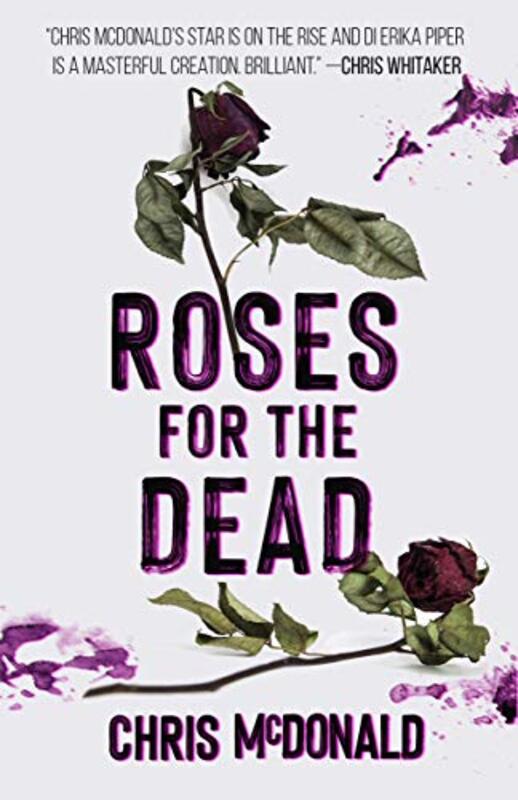 Book cover for "Roses for the Dead" by Chris McDonald