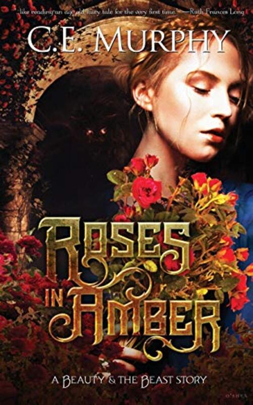 Book cover for "Roses in Amber" by CE Murphy