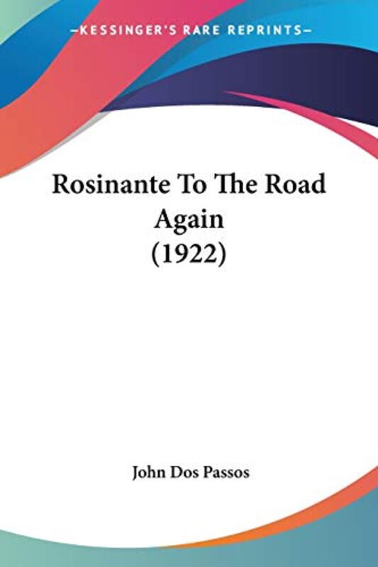 Book cover for "Rosinante To The Road Again" by John Dos Passos