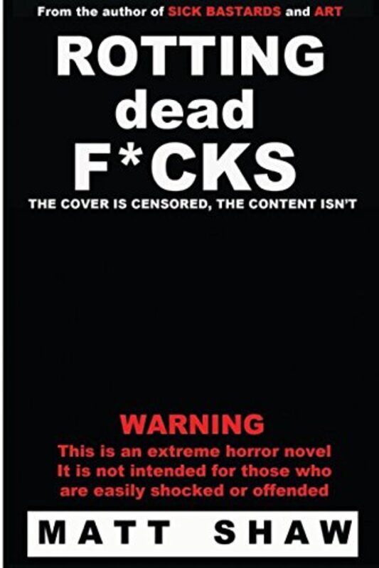 Book cover for "Rotting Dead F*cks" by Matt Shaw