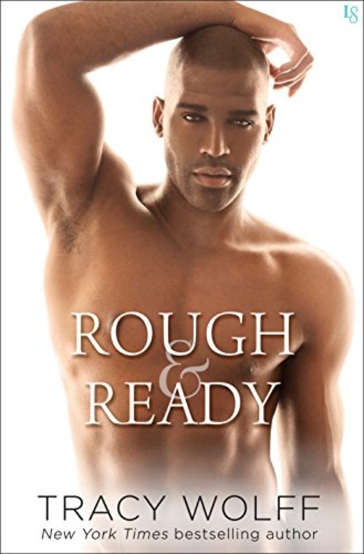 Book cover for "Rough & Ready" by Tracy Wolff