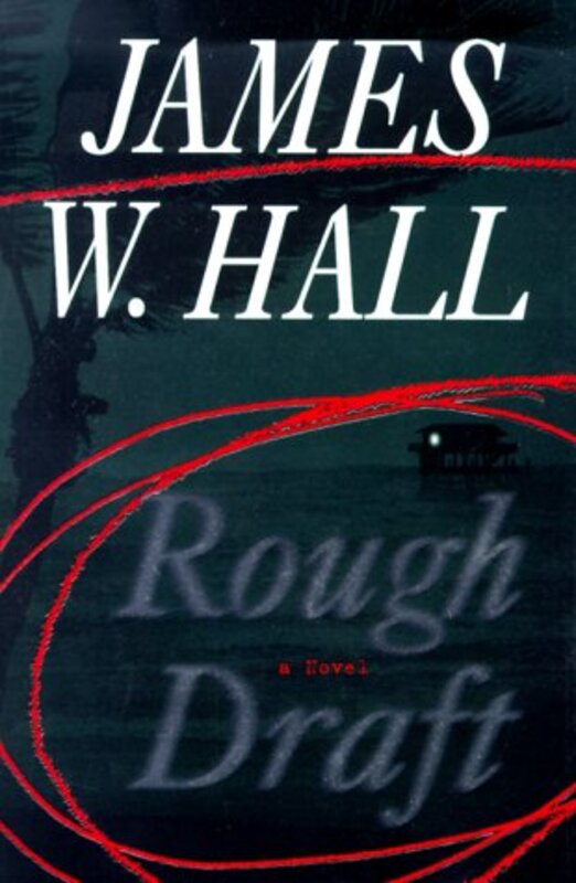 Book cover for "Rough Draft" by James W Hall