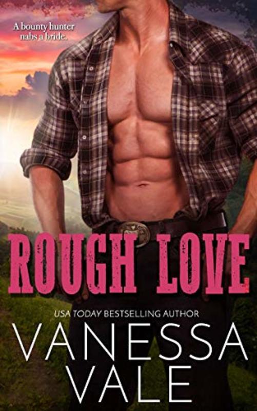 Book cover for "Rough Love" by Vanessa Vale
