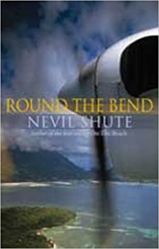 Book cover for "Round the Bend" by Nevil Shute