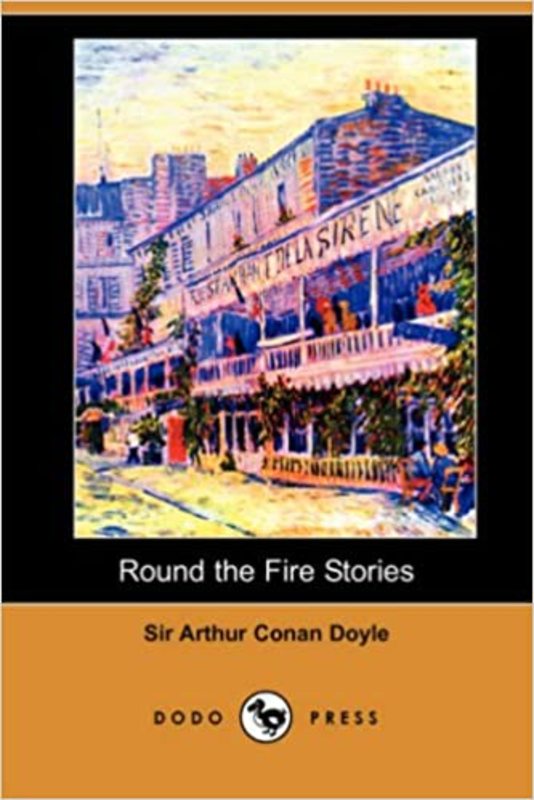 Book cover for "Round the Fire Stories" by Arthur Conan Doyle